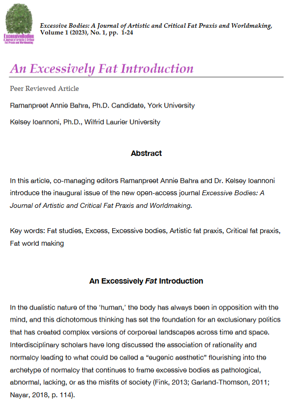 This is the first page of the PDF of the article "An Excessively Fat Introduction". from open access journal, Excessive Bodies: A Journal of Artistic and Critical Fat Praxis and Worldmaking, Volume 1. There is text on the page. The only image is located in the top left corner. It is the logo of the journal: The bush of a tree and the title of the journal underneath.